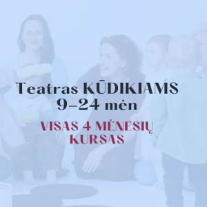 „Teatro kūdikiams" abonementas RUDUO-ŽIEMA (9-24 mėn.)