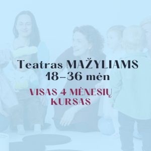 „Teatro mažyliams" abonementas RUDUO-ŽIEMA (18-36 mėn.)